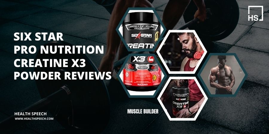 Six Star Creatine x3 Review - Best Nutrition Powder