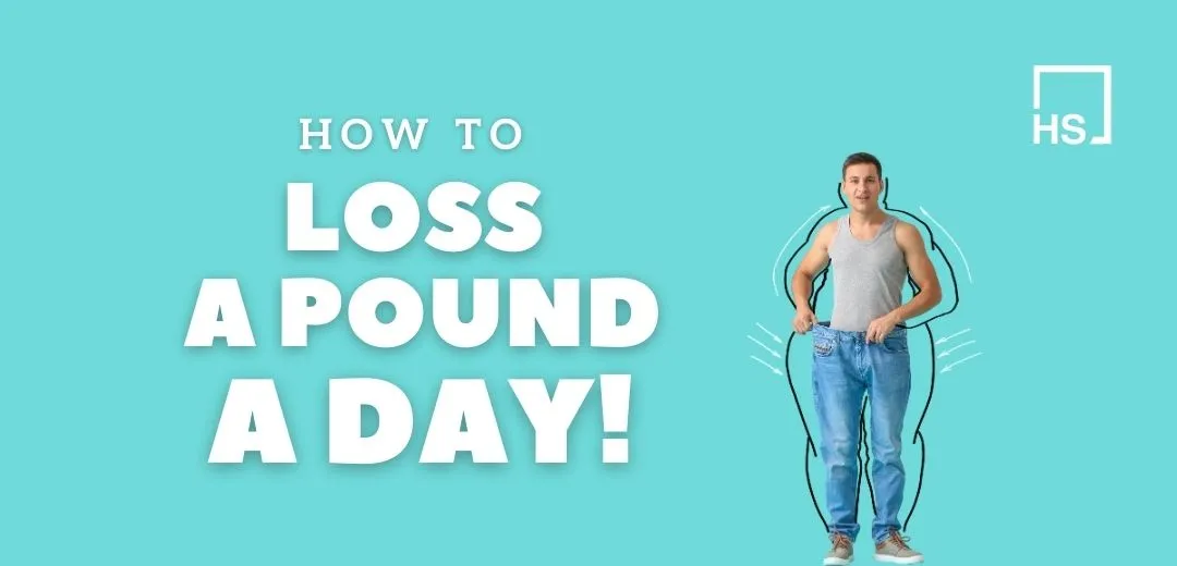 How to Lose a Pound a Day