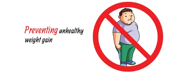 Preventing unhealthy weight gain